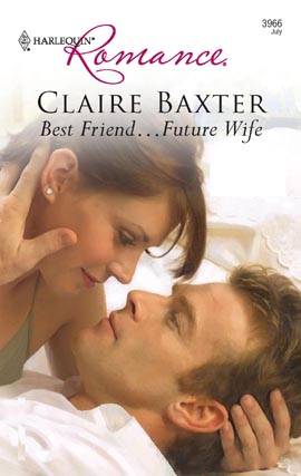 Title details for Best Friend...Future Wife by Claire Baxter - Available